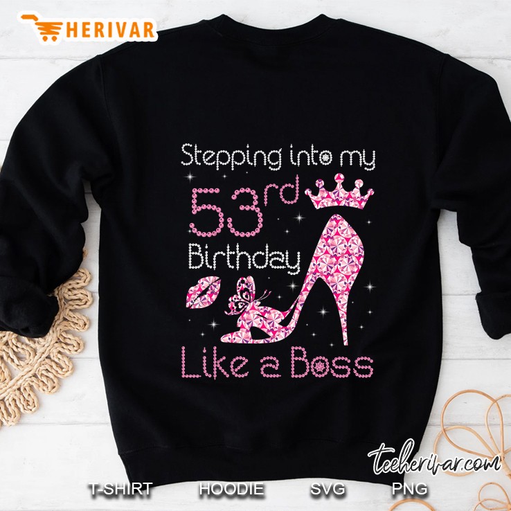 Stepping Into My 53rd Birthday Like A Boss Diamond High Heels Version Sweatshirt
