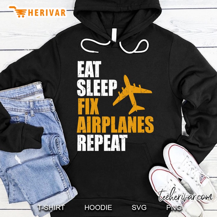 Eat Sleep Fix Airplanes Repeat Hoodie