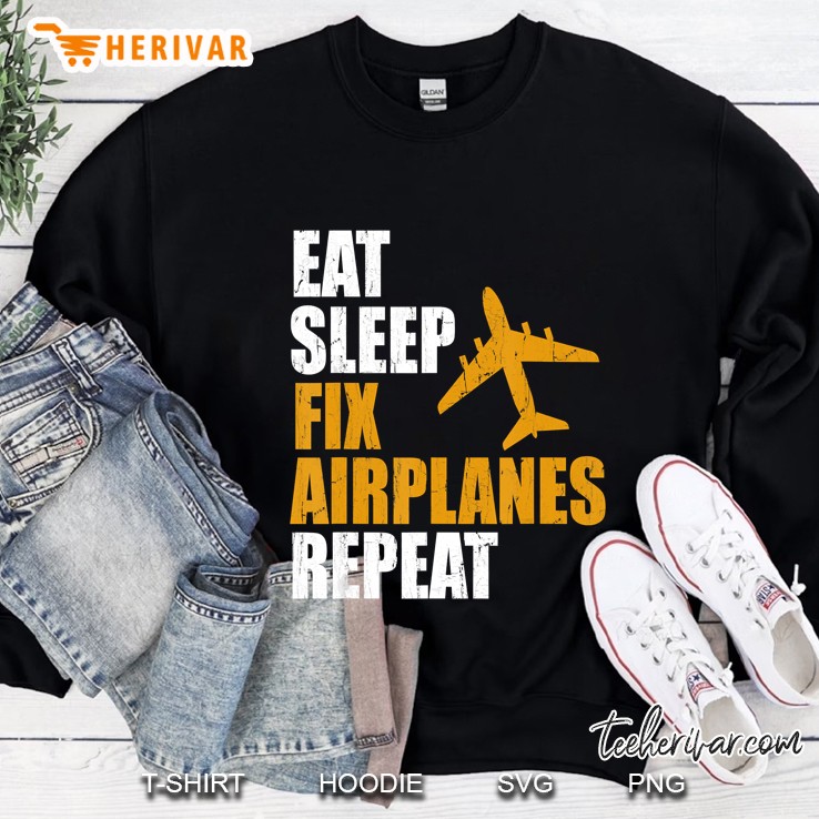 Eat Sleep Fix Airplanes Repeat Sweatshirt