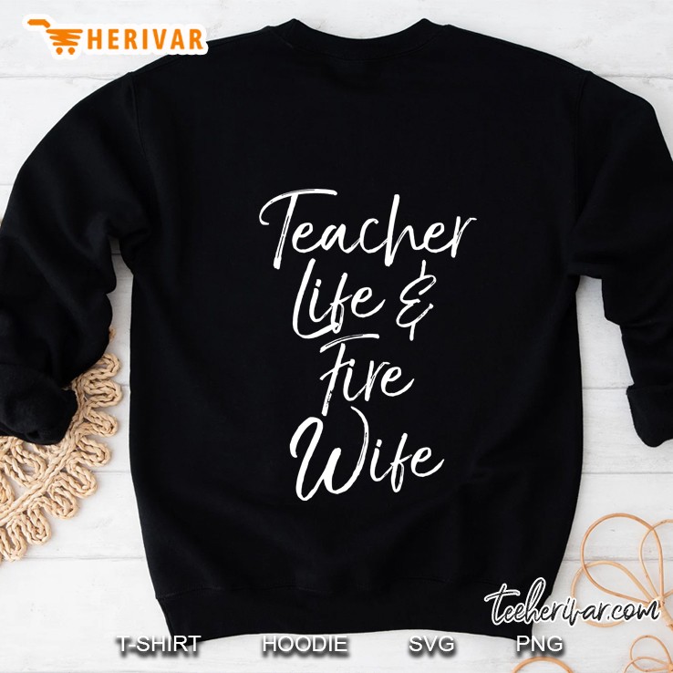 Teacher Life And Fire Wife Black Version Sweatshirt