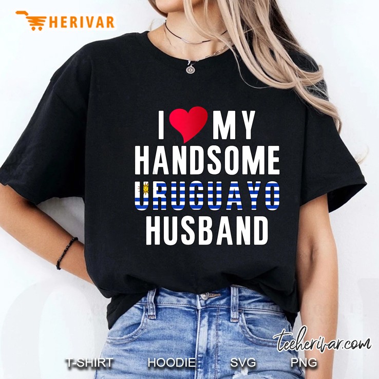 I Love My Handsome Uruguayo Husband Uruguay Flag Ladies Tee