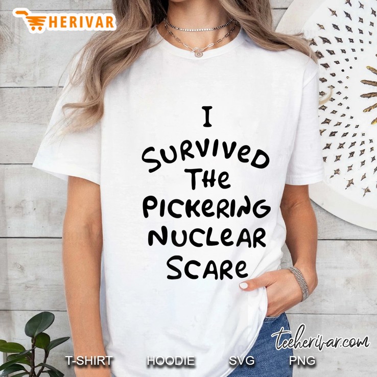 I Survived The Pickering Nuclear Scare Ladies Tee