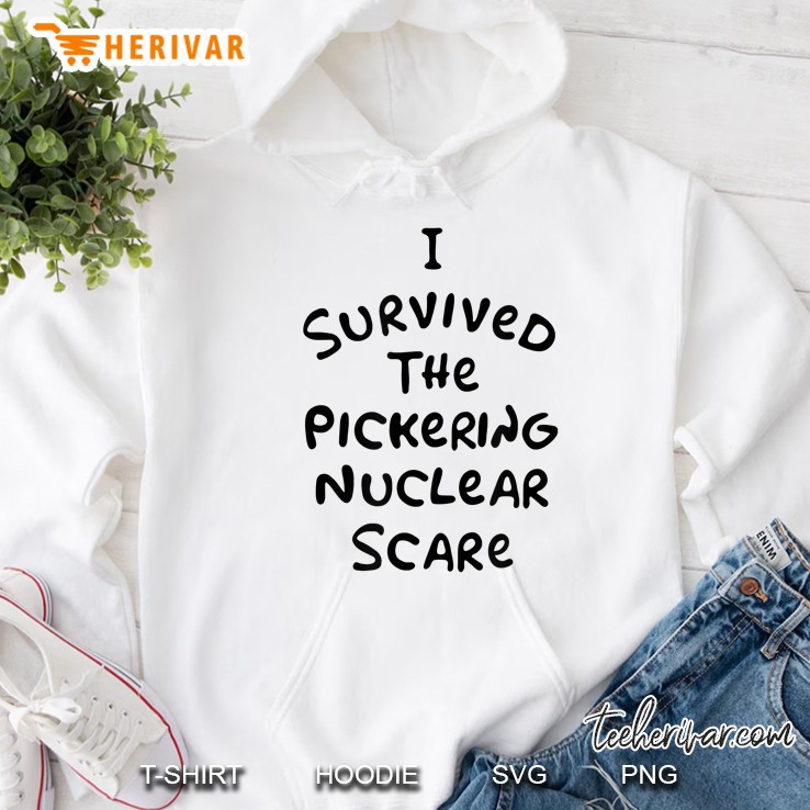 I Survived The Pickering Nuclear Scare Hoodie