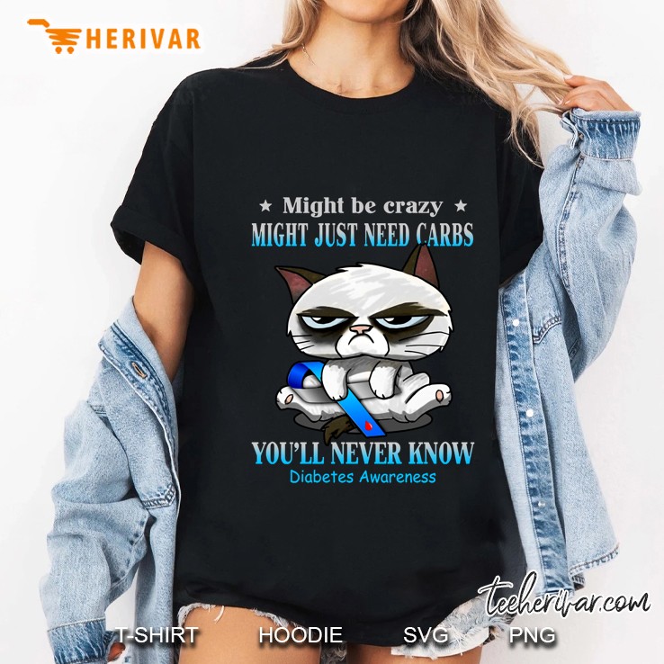 Might Be Crazy Might Just Need Carbs Diabetes Awareness Grumpy Cat Version Ladies Tee