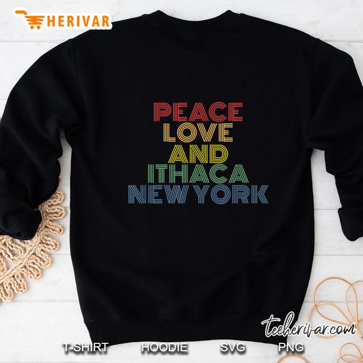 Peace Love And Ithaca New York Vintage Version Sweatshirt
