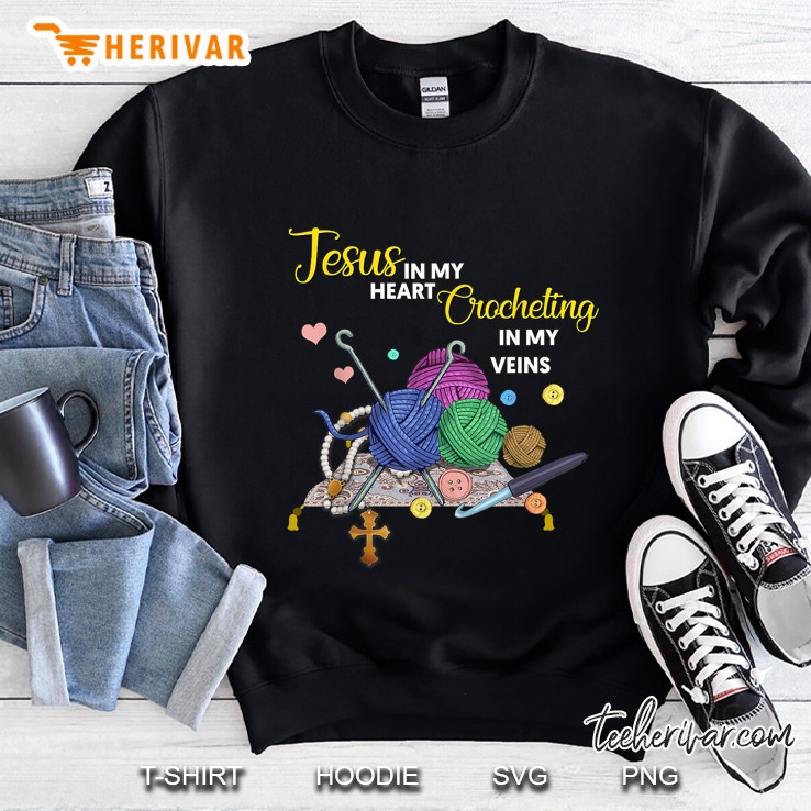 Jesus In My Heart Crocheting In My Veins Sweatshirt