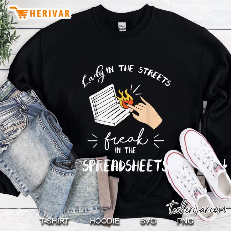 Lady In The Streets Freak In The Spreadsheets Black Version Sweatshirt
