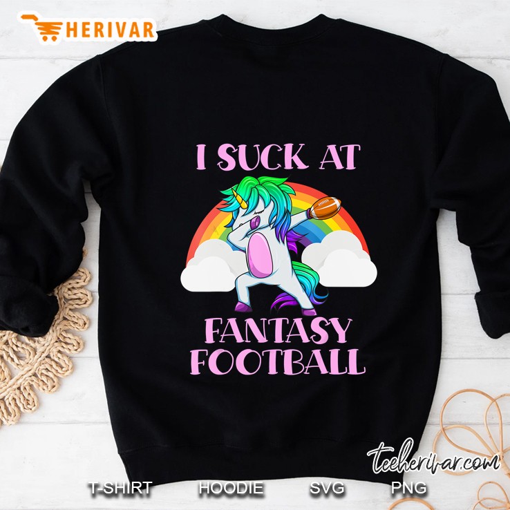 I Suck At Fantasy Football Dabbing Unicorn Version Sweatshirt