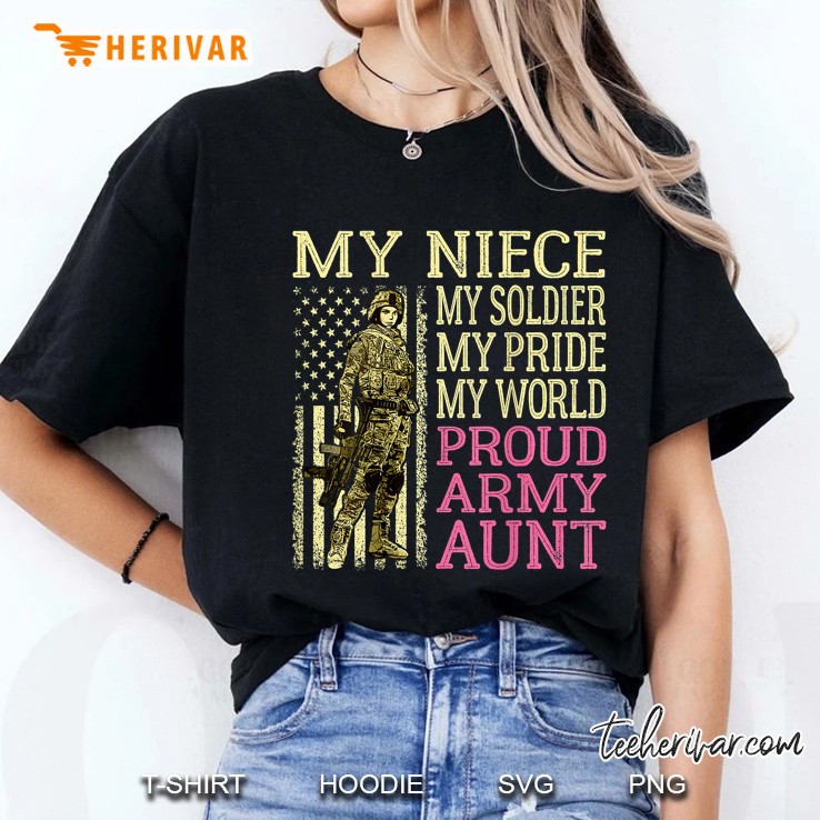 My Niece My Soldier My Pride My World Proud Army Aunt Ladies Tee