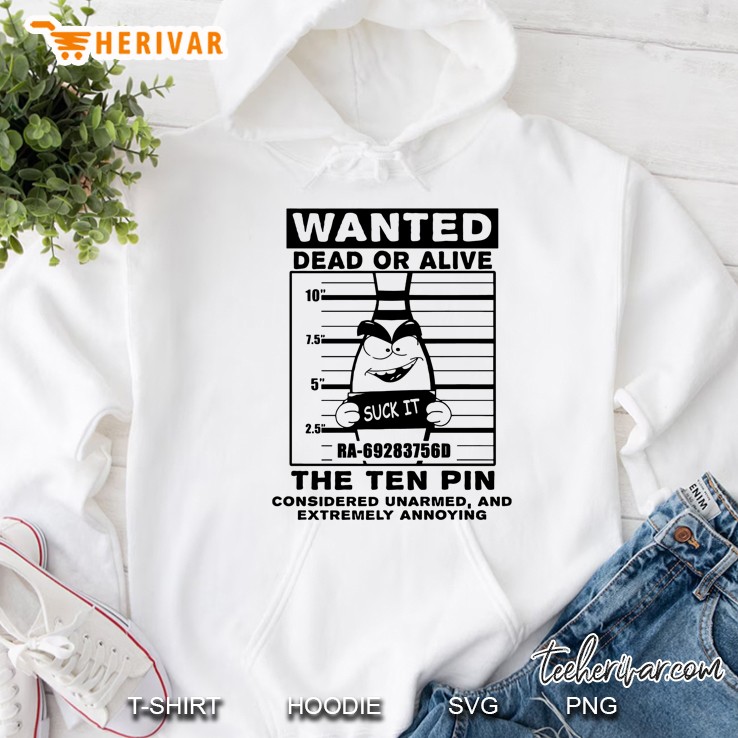 Wanted Dead Or Alive The Ten Pin Hoodie