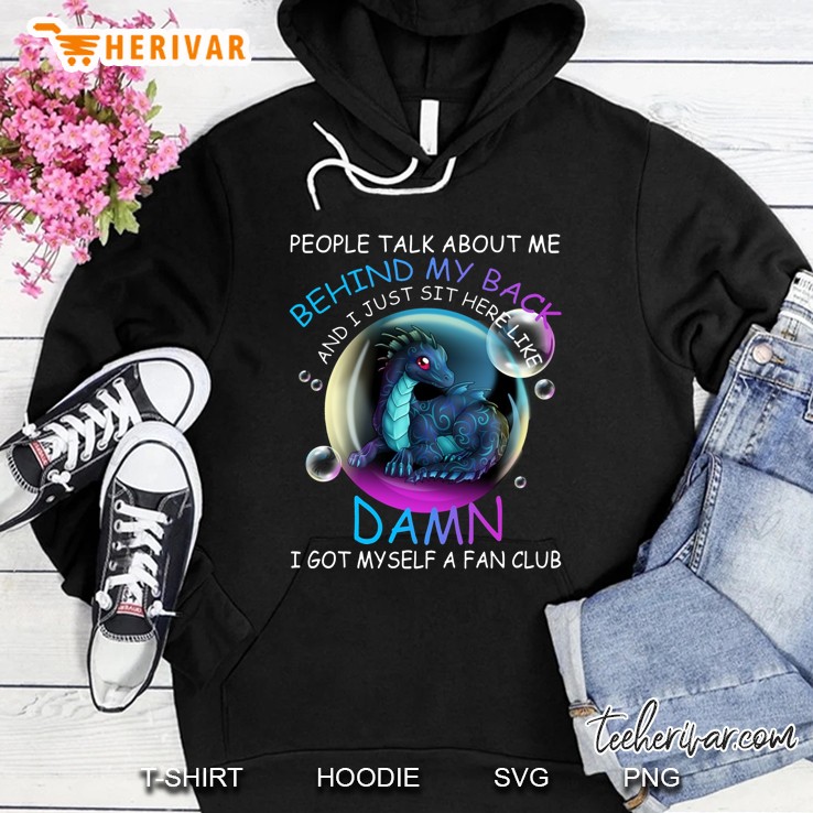 People Talk About Me Behind My Back Dragon Bubble Version Hoodie