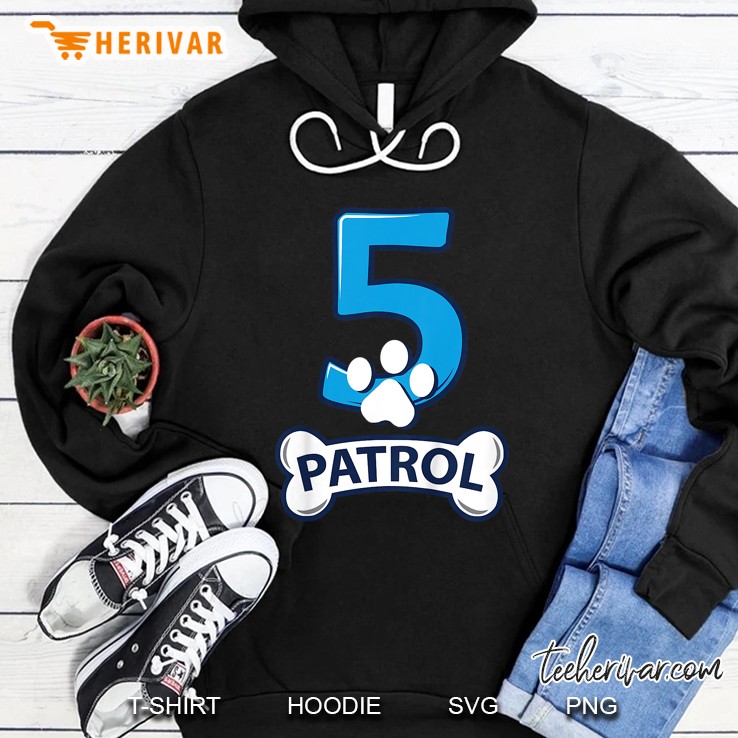 5 Patrol 5Th Birthday Patrol Dog Version Hoodie