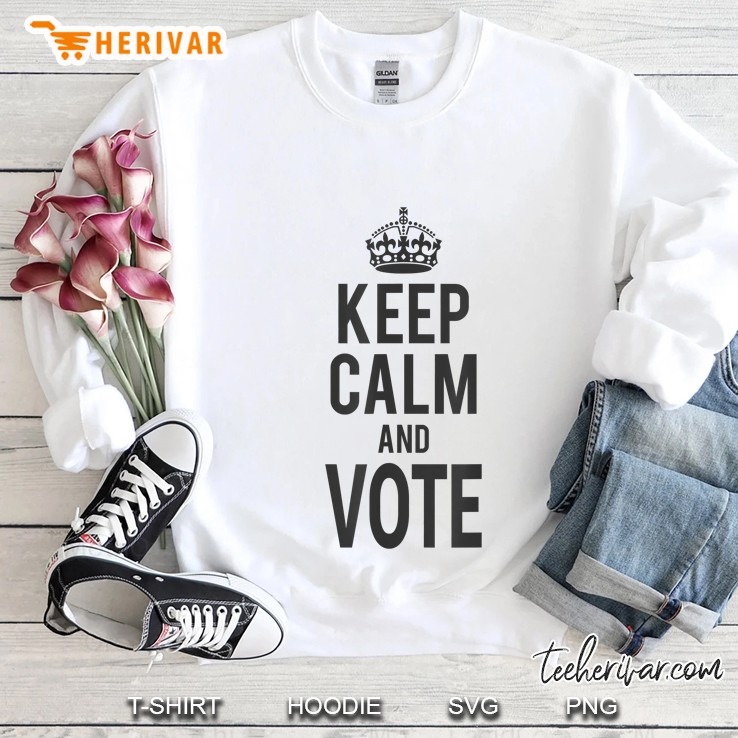 Keep Calm And Vote Sweatshirt