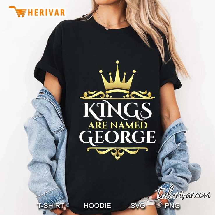 Kings Are Named George Ladies Tee