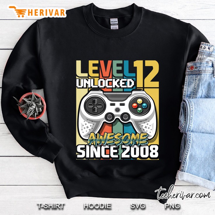 Level 12 Unlocked Awesome Since 2008 Video Game Version Sweatshirt