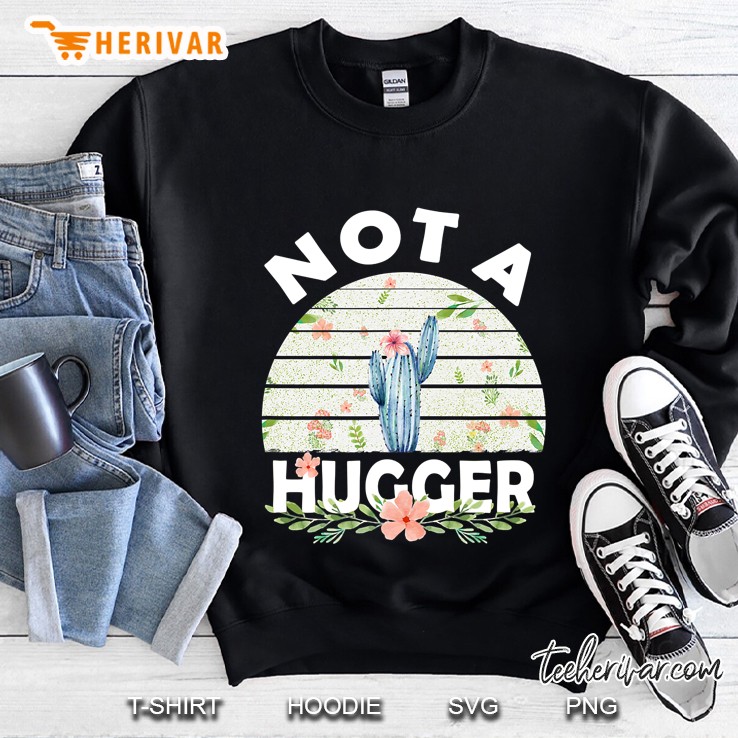 Not A Hugger Flourish Cactus Vintage Version Sweatshirt