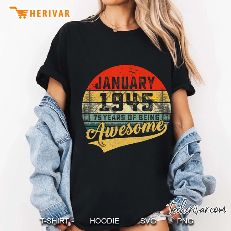 January 1945 75 Years Of Being Awesome Vintage Version Ladies Tee