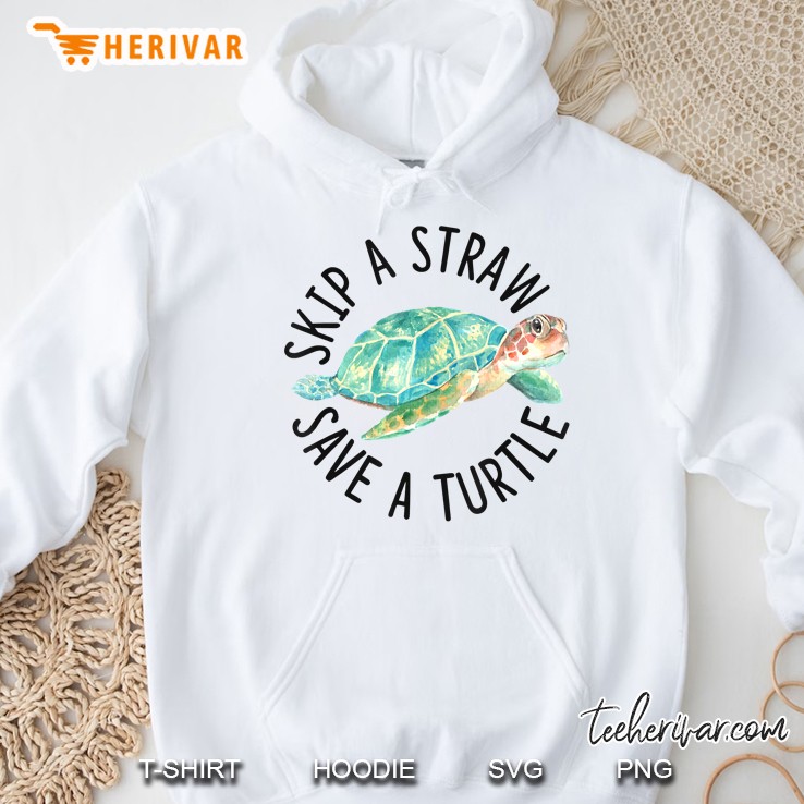 Skip A Straw Save A Turtle Watercolor Cute Sea Turtle Hoodie