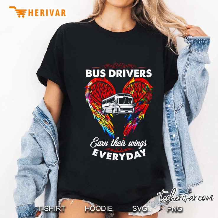 Bus Drivers Earn Their Wings Everyday Colorful Version Ladies Tee