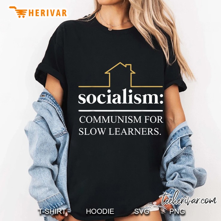 Socialism Communism For Slow Learners Ladies Tee