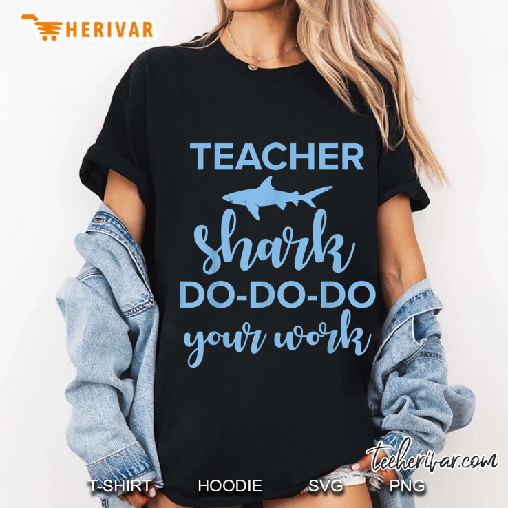 Teacher Shark Do-Do-Do Your Work Ladies Tee
