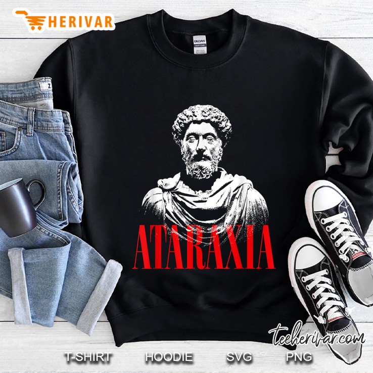 Ataraxia Marc Aurel Ancient Roman Stoic Philosophy Sweatshirt