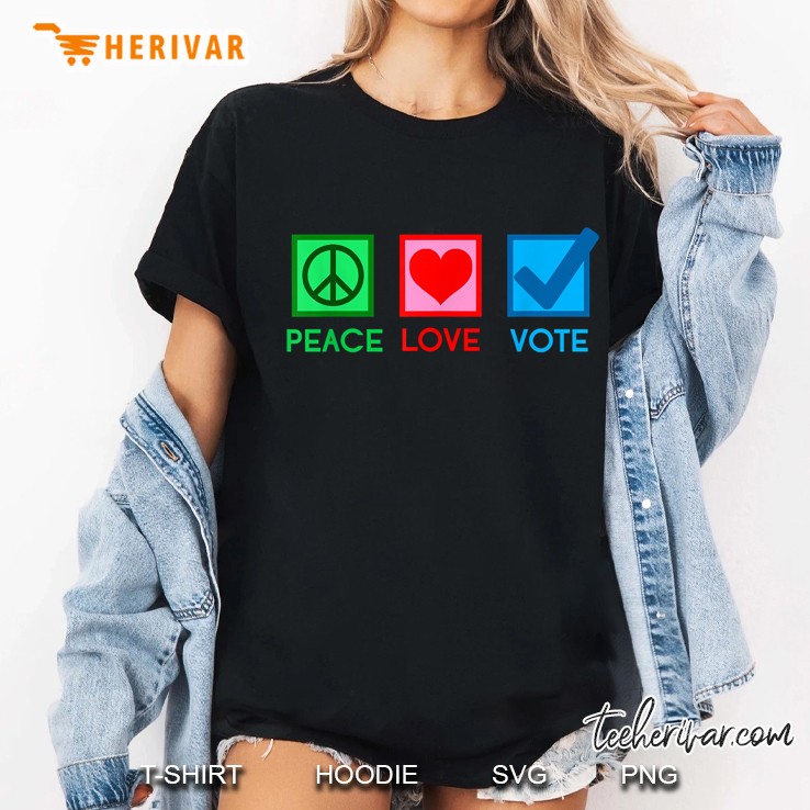 Peace Love Vote Election Voting Ladies Tee