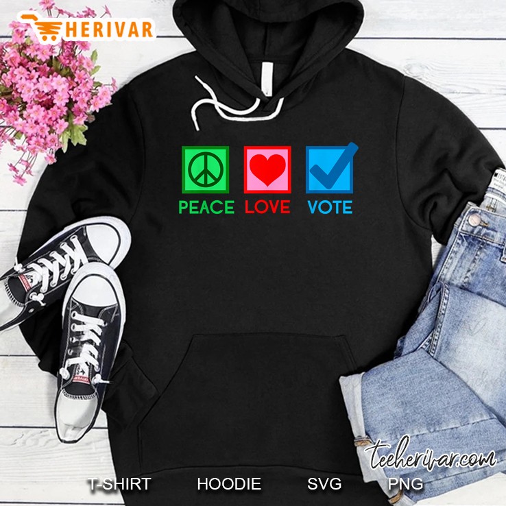 Peace Love Vote Election Voting Hoodie