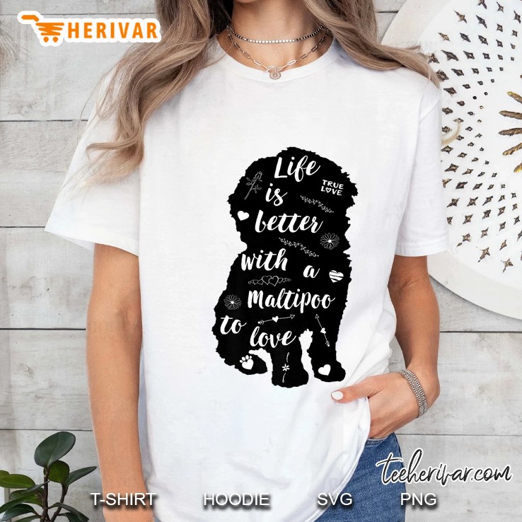 Life Is Better With A Maltipoo To Love Maltipoo Silhouette Version Ladies Tee