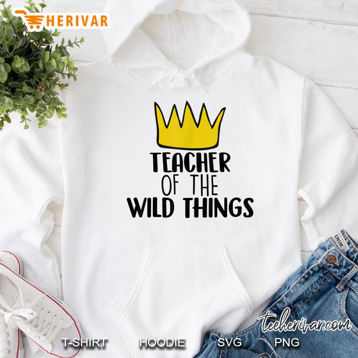 Teacher Of The Wild Things Crown Version Hoodie