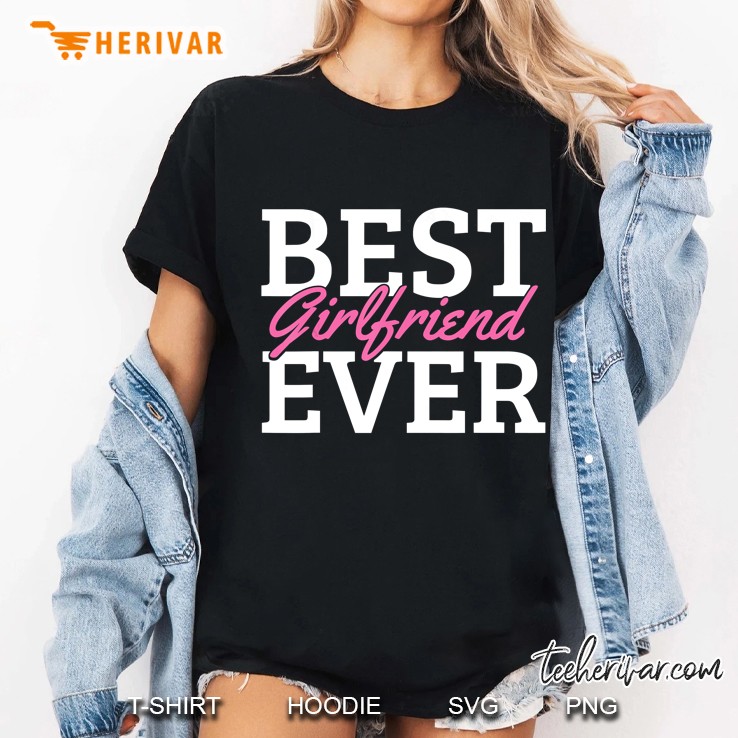 Best Girlfriend Ever Ladies Tee