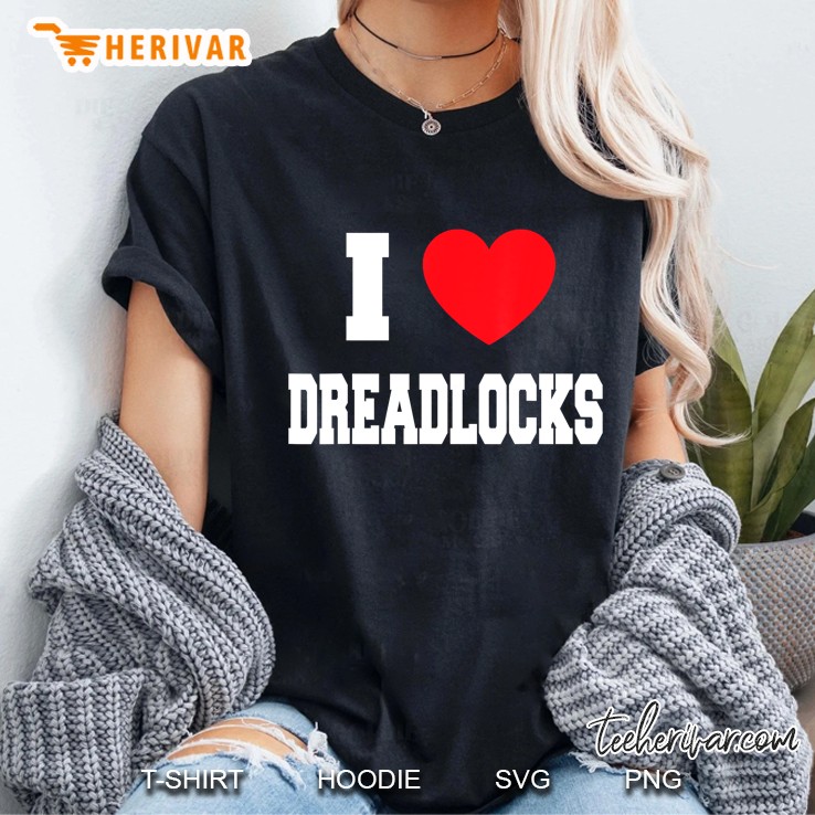 I Love Dreadlocks Ladies Tee