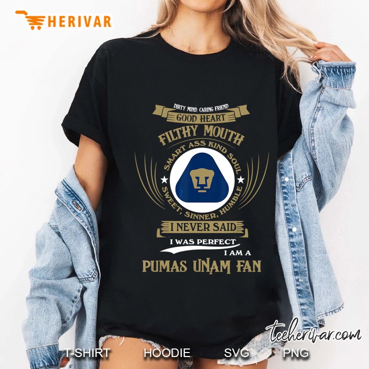I Never Said I Was Perfect I Am A Pumas Unam Fan Ladies Tee