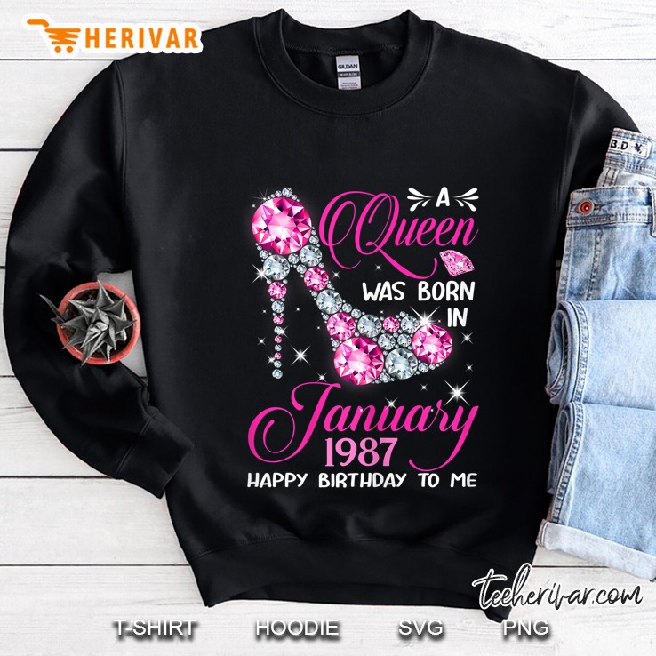 A Queens Was Born In January 1987 Happy Birthday To Me Sweatshirt