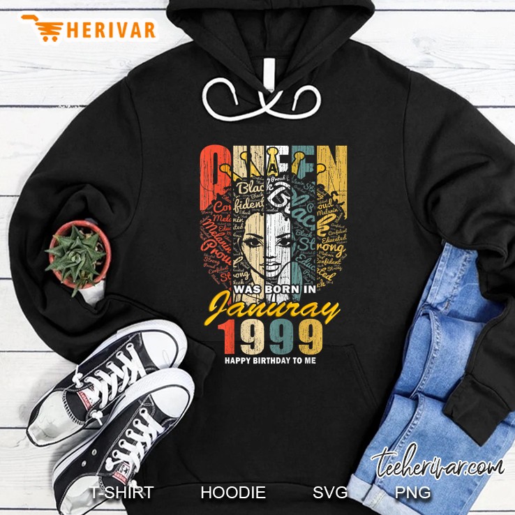 A Queen Was Born In January 1999 Happy Birthday To Me Hoodie