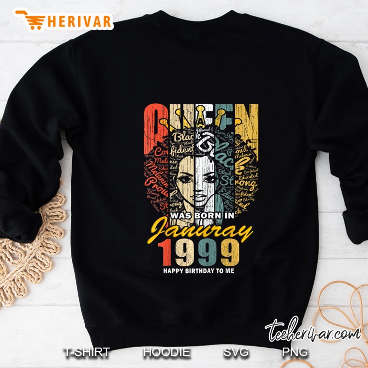 A Queen Was Born In January 1999 Happy Birthday To Me Sweatshirt