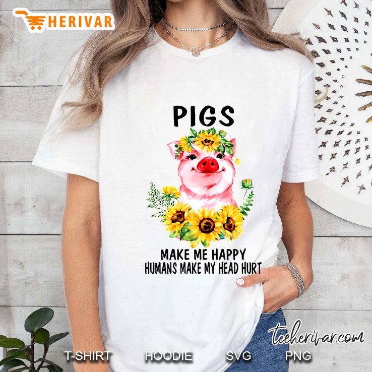 Pigs Make Me Happy Humans Make My Head Hurt Sunflower Version Ladies Tee