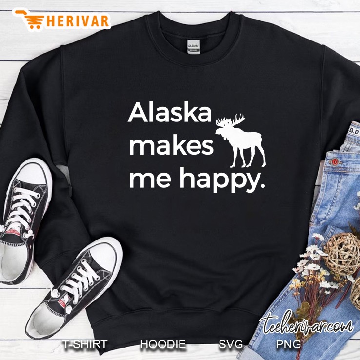 Alaska Makes Me Happy Moose Version Sweatshirt