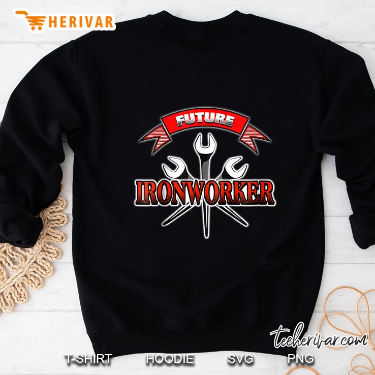 Future Ironworker Spud Wrenches Version Sweatshirt