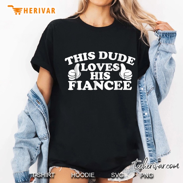 This Dude Loves His Fiance Ladies Tee