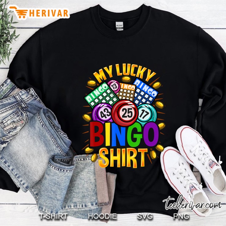 My Lucky Bingo Shirt My Lucky Bingo Shirt Gambling Bingo Version2 Sweatshirt