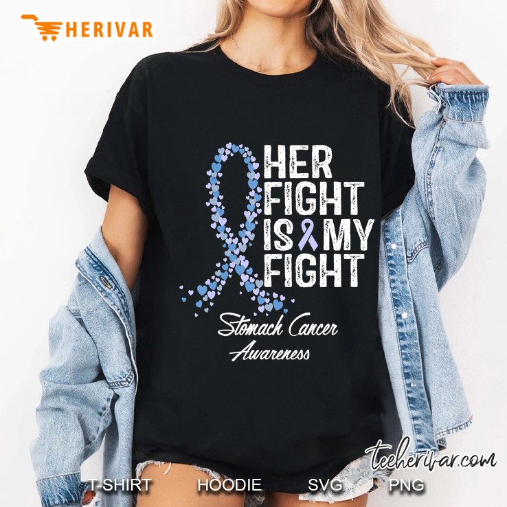 Tshirt Her Fight Is My Fight Stomach Cancer Awareness Heart Ribbon Version Ladies Tee