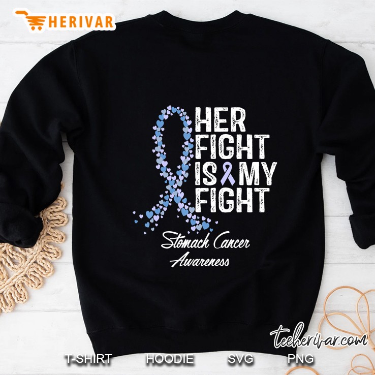 Tshirt Her Fight Is My Fight Stomach Cancer Awareness Heart Ribbon Version Sweatshirt