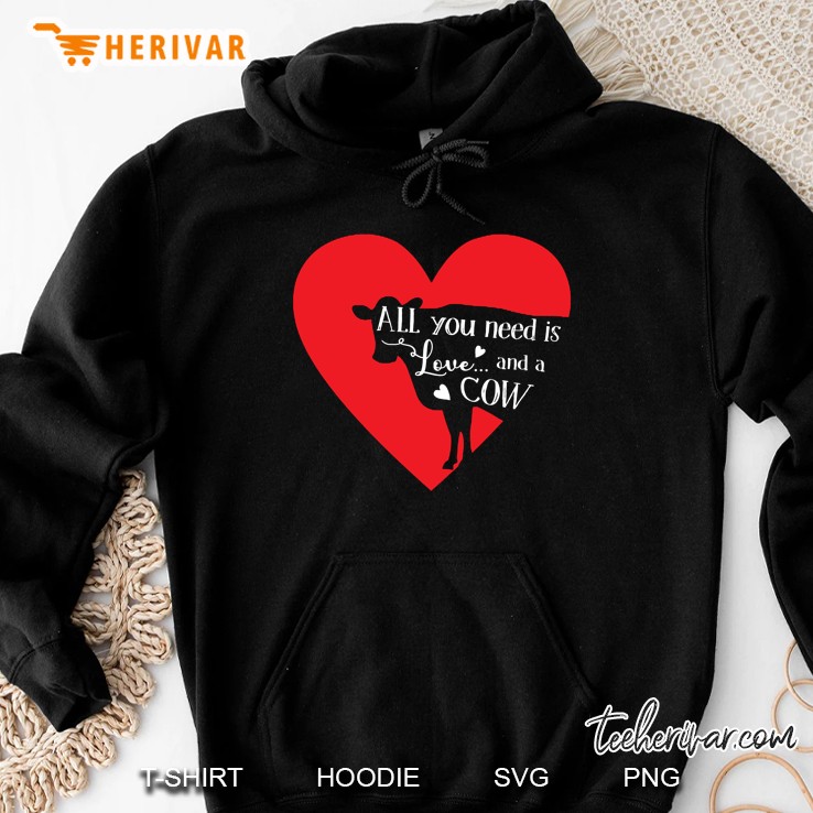 All You Need Is Love And A Cow Heart Version Hoodie