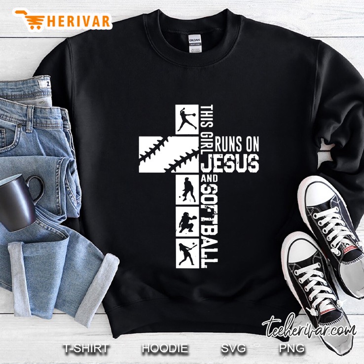 This Girl Runs On Jesus And Softball Cross Version Sweatshirt