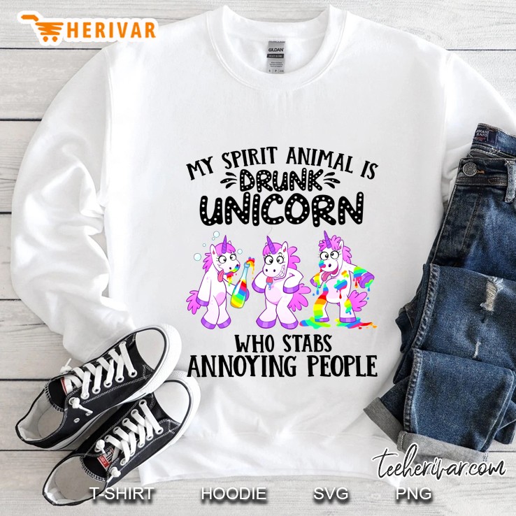 My Spirit Animal Is Drunk Unicorn Who Stabs Annoying People White Version Sweatshirt
