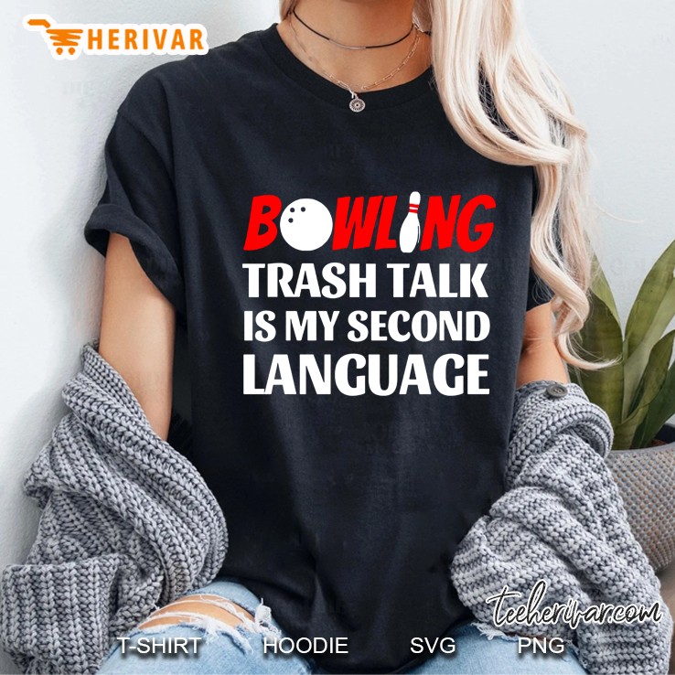 Bowling Trash Talk Is My Second Language Ladies Tee