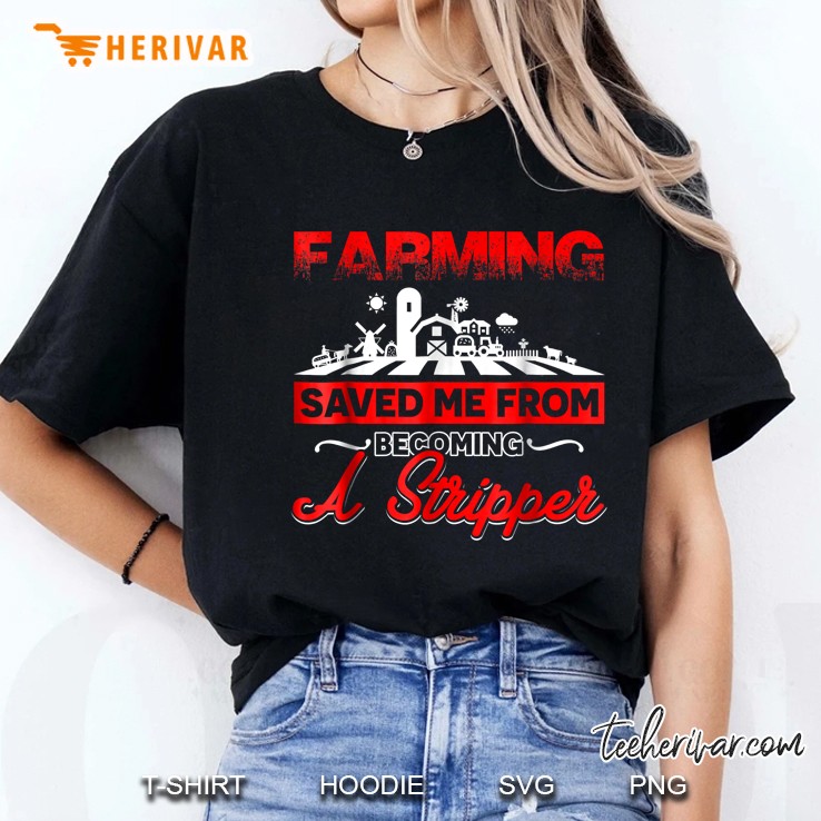 Farming Saved Me From Becoming A Stripper Black Version Ladies Tee