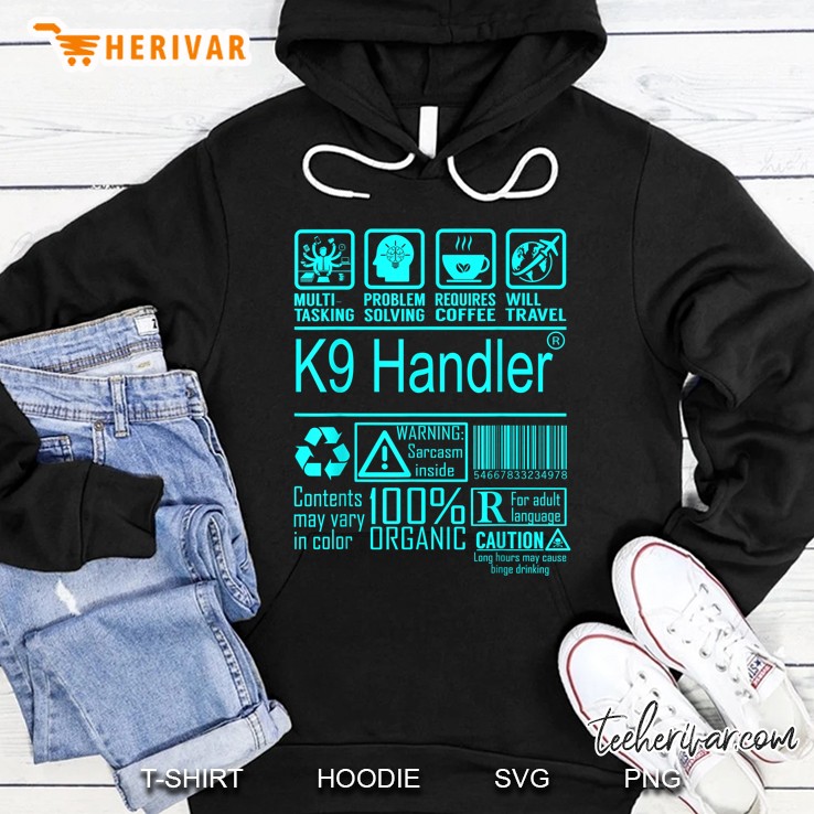 Multitasking Problem Solving Requires Coffee Will Travel K9 Handler Multitasking Job Hoodie