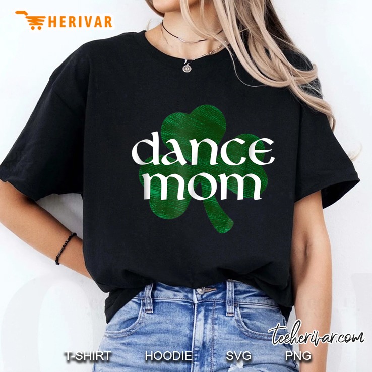 Dance Mom Shamrock Version Ladies Tee
